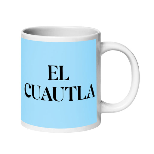 El Cuautla The Cuautla Resident Funny Home Office Work Coffee Mug Mexican Spanish Pride Gift White Glossy Cup Sky Blue Card Mug Mexicada 20 oz