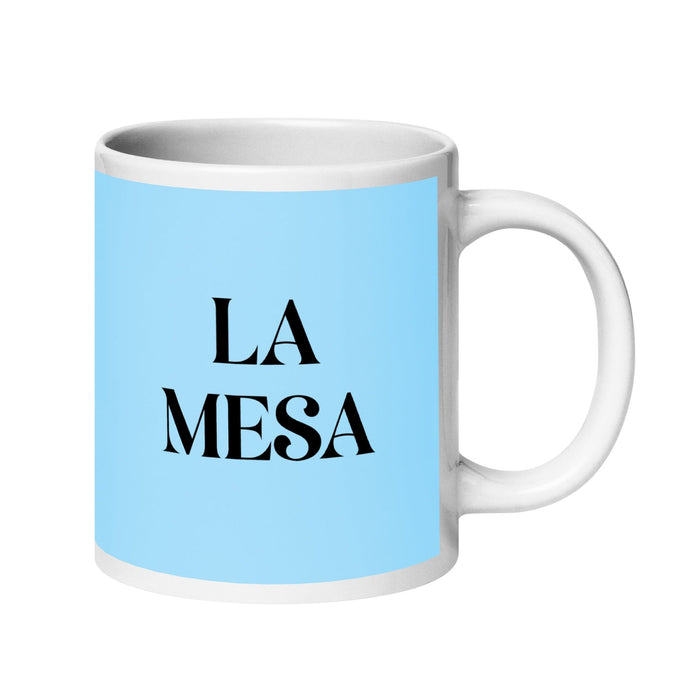 La Mesa The Mesa Resident Funny Home Office Work Coffee Mug Mexican Spanish Pride Gift White Glossy Cup Sky Blue Card Mug Mexicada 20 oz