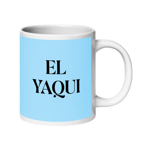 El Yaqui The Yaqui Funny Home Office Work Coffee Mug Mexican Spanish Pride Gift White Glossy Cup Sky Blue Card Mug Mexicada 20 oz