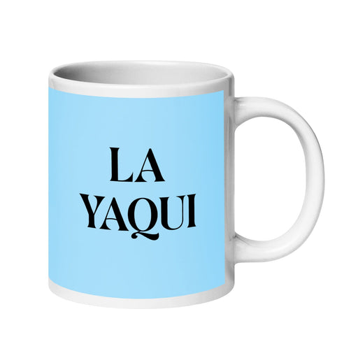 La Yaqui The Yaqui Funny Home Office Work Coffee Mug Mexican Spanish Pride Gift White Glossy Cup Sky Blue Card Mug Mexicada 20 oz