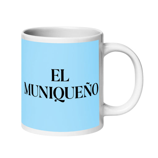 El Muniqueño The Munich Resident Funny Home Office Work Coffee Mug Mexican Spanish Pride Gift White Glossy Cup Sky Blue Card Mug Mexicada 20 oz