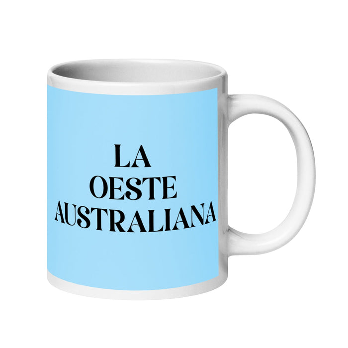 La Oeste Australiana The Western Australian Funny Home Office Work Coffee Mug Mexican Spanish Pride Gift White Glossy Cup Sky Blue Card Mug Mexicada 20 oz