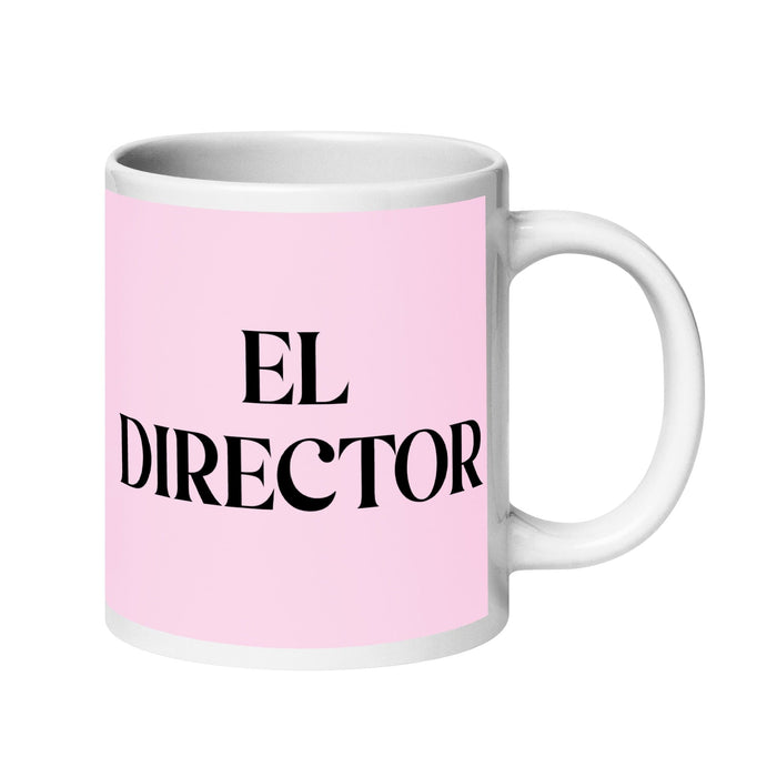 El Director The Director Funny Home Office Work Coffee Mug Mexican Spanish Pride Gift White Glossy Cup Light Pink Card Mug Mexicada 20 oz