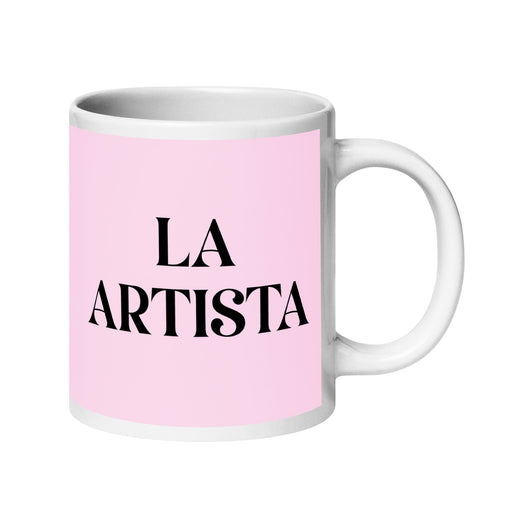 La Artista The Artist Funny Home Office Work Coffee Mug Mexican Spanish Pride Gift White Glossy Cup Light Pink Card Mug Mexicada 20 oz