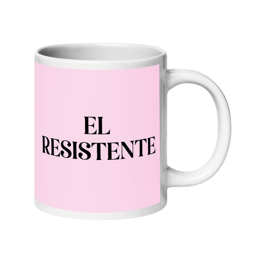 El Resistente The Resistent One Funny Home Office Work Coffee Mug Mexican Spanish Pride Gift White Glossy Cup Light Pink Card Mug Mexicada 20 oz