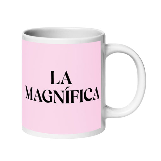 La Magnífica The Magnificent Funny Home Office Work Coffee Mug Mexican Spanish Pride Gift White Glossy Cup Light Pink Card Mug Mexicada 20 oz