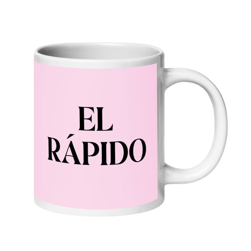 El Rápido The Fast One Funny Home Office Work Coffee Mug Mexican Spanish Pride Gift White Glossy Cup Light Pink Card Mug Mexicada 20 oz