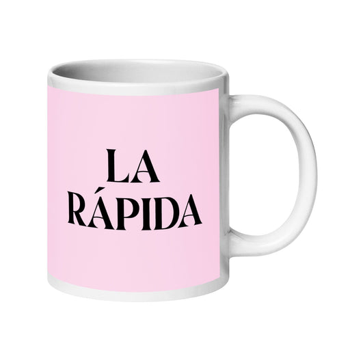 La Rápida The Fast One Funny Home Office Work Coffee Mug Mexican Spanish Pride Gift White Glossy Cup Light Pink Card Mug Mexicada 20 oz