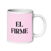 El Firme The Steadfast One Funny Home Office Work Coffee Mug Mexican Spanish Pride Gift White Glossy Cup Light Pink Card Mug Mexicada 20 oz