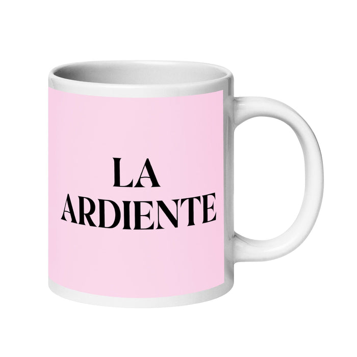 La Ardiente The Fiery One Funny Home Office Work Coffee Mug Mexican Spanish Pride Gift White Glossy Cup Light Pink Card Mug Mexicada 20 oz