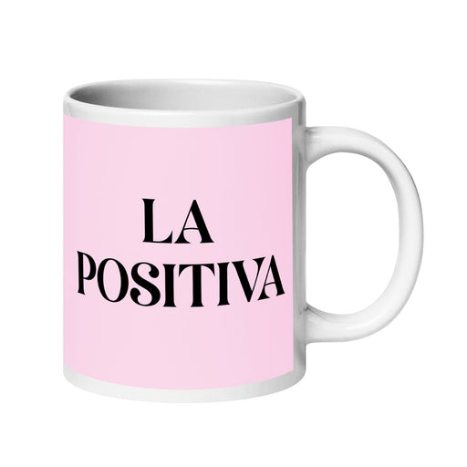 La Positiva The Positive One Funny Home Office Work Coffee Mug Mexican Spanish Pride Gift White Glossy Cup Light Pink Card Mug Mexicada 20 oz