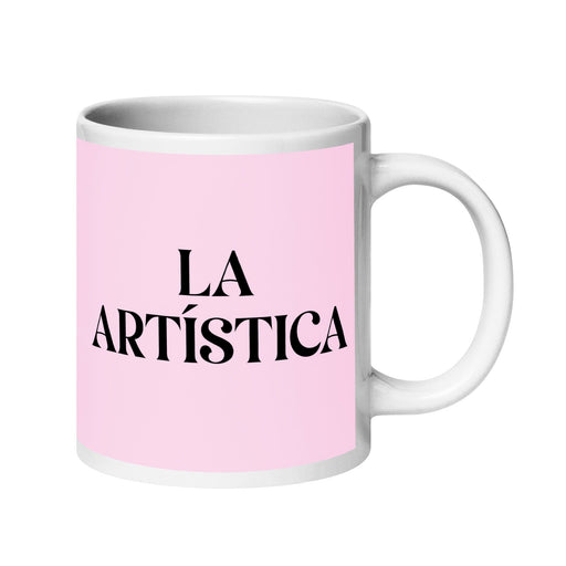 La Artística The Artistic One Funny Home Office Work Coffee Mug Mexican Spanish Pride Gift White Glossy Cup Light Pink Card Mug Mexicada 20 oz