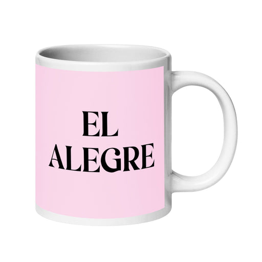 El Alegre The Cheerful One Funny Home Office Work Coffee Mug Mexican Spanish Pride Gift White Glossy Cup Light Pink Card Mug Mexicada 20 oz