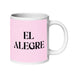 El Alegre The Cheerful One Funny Home Office Work Coffee Mug Mexican Spanish Pride Gift White Glossy Cup Light Pink Card Mug Mexicada 20 oz