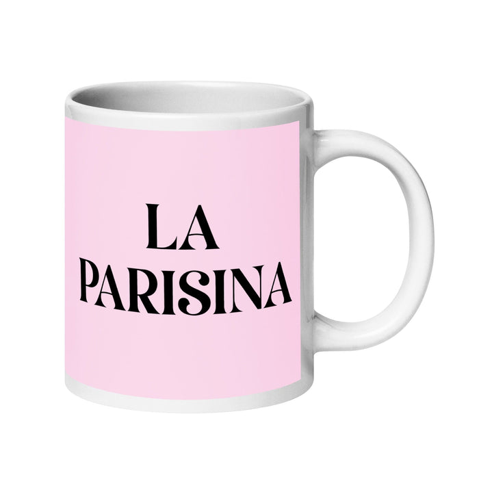 La Parisina The Parisian Funny Home Office Work Coffee Mug Mexican Spanish Pride Gift White Glossy Cup Light Pink Card Mug Mexicada 20 oz