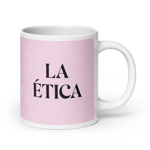 La Ética The Ethical Funny Home Office Work Coffee Mug Mexican Spanish Pride Gift White Glossy Cup Light Pink Card Mug Mexicada 20 oz