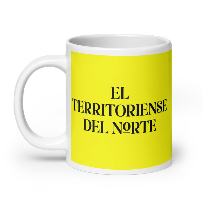 El Territoriense Del Norte The Northern Territorian Funny Home Office Work Coffee Mug Mexican Spanish Pride Gift White Glossy Cup Yellow Card Mug Mexicada