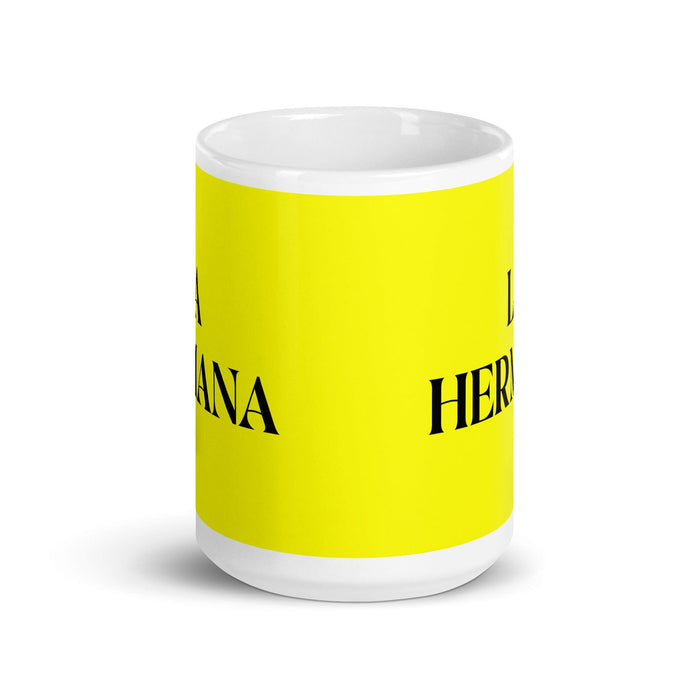 La Hermana The Sister / The Brother Funny Home Office Work Coffee Mug Mexican Spanish Pride Gift White Glossy Cup Yellow Card Mug Mexicada