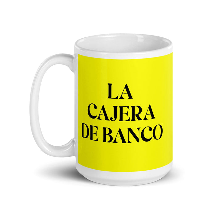 La Cajera De Banco The Bank Teller Funny Home Office Work Coffee Mug Mexican Spanish Pride Gift White Glossy Cup Yellow Card Mug Mexicada