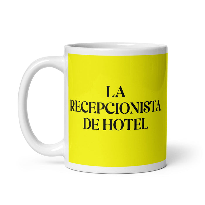 La Recepcionista De Hotel The Hotel Receptionist Funny Home Office Work Coffee Mug Mexican Spanish Pride Gift White Glossy Cup Yellow Card Mug Mexicada