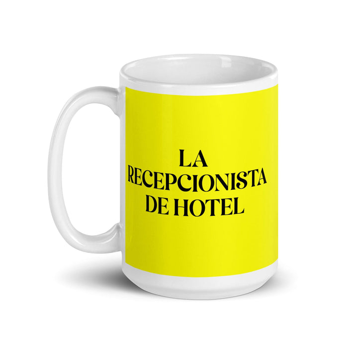 La Recepcionista De Hotel The Hotel Receptionist Funny Home Office Work Coffee Mug Mexican Spanish Pride Gift White Glossy Cup Yellow Card Mug Mexicada