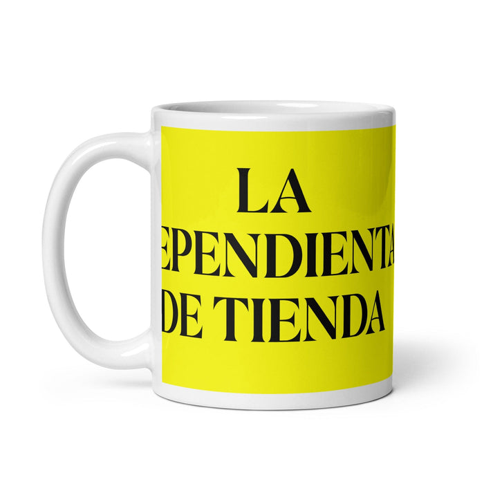 La Dependienta De Tienda The Store Clerk Funny Home Office Work Coffee Mug Mexican Spanish Pride Gift White Glossy Cup Yellow Card Mug Mexicada