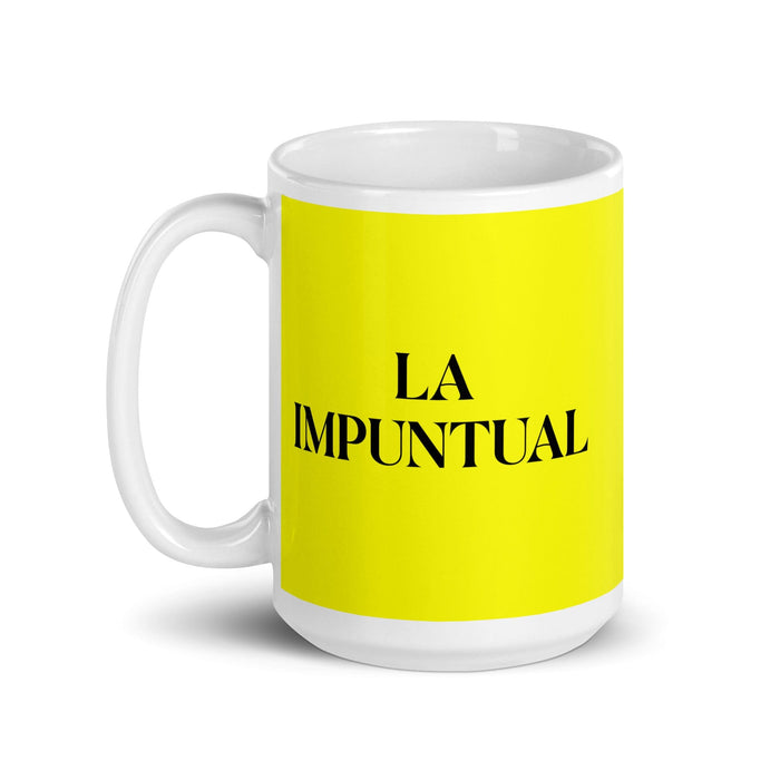 La Impuntual The Unpunctual One Funny Home Office Work Coffee Mug Mexican Spanish Pride Gift White Glossy Cup Yellow Card Mug Mexicada