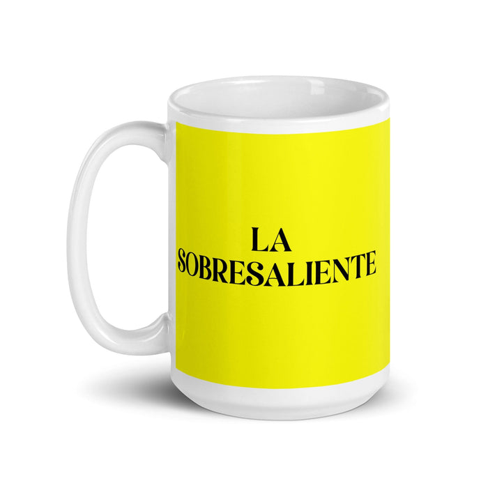 La Sobresaliente The Exceptional One Funny Home Office Work Coffee Mug Mexican Spanish Pride Gift White Glossy Cup Yellow Card Mug Mexicada