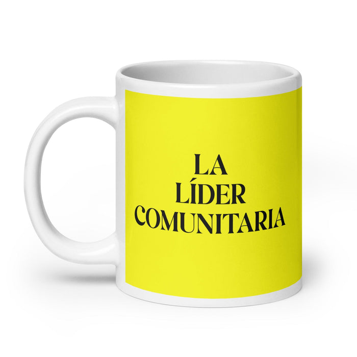 La Líder Comunitaria The Community Leader Funny Home Office Work Coffee Mug Mexican Spanish Pride Gift White Glossy Cup Yellow Card Mug Mexicada