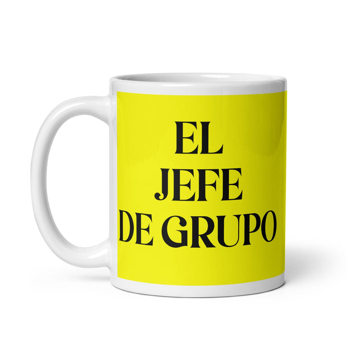 El Jefe De Grupo The Group Leader Funny Home Office Work Coffee Mug Mexican Spanish Pride Gift White Glossy Cup Yellow Card Mug Mexicada