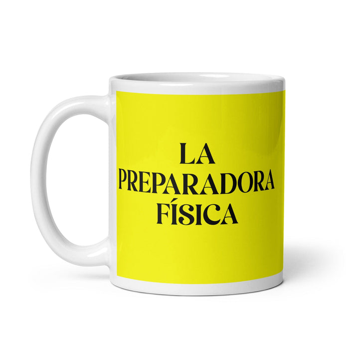 La Preparadora Física The Fitness Trainer Funny Home Office Work Coffee Mug Mexican Spanish Pride Gift White Glossy Cup Yellow Card Mug Mexicada