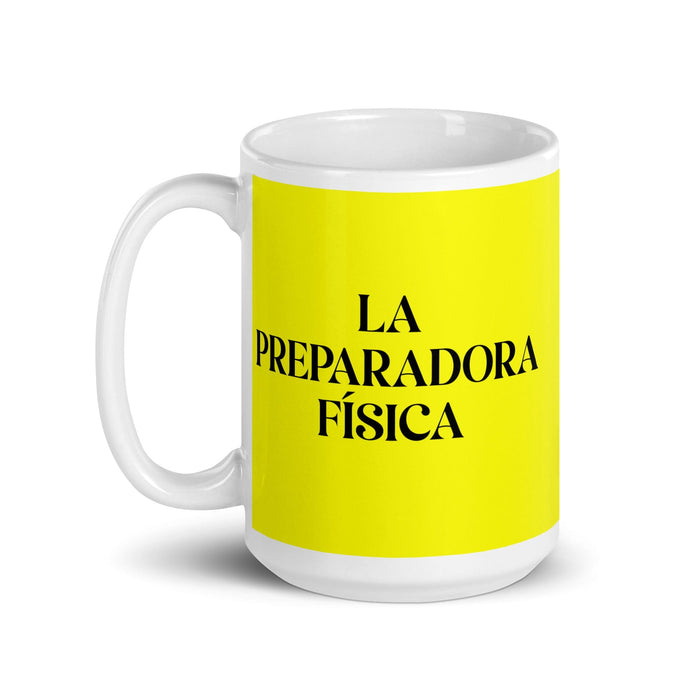 La Preparadora Física The Fitness Trainer Funny Home Office Work Coffee Mug Mexican Spanish Pride Gift White Glossy Cup Yellow Card Mug Mexicada