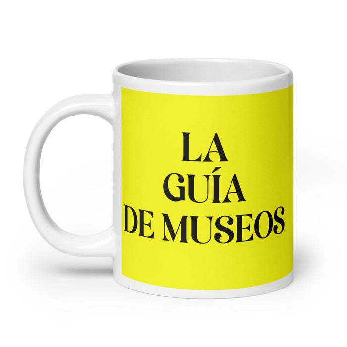 La Guía De Museos The Museum Guide Funny Home Office Work Coffee Mug Mexican Spanish Pride Gift White Glossy Cup Yellow Card Mug Mexicada