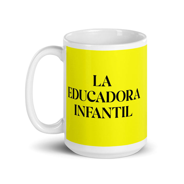 La Educadora Infantil The Child Educator Funny Home Office Work Coffee Mug Mexican Spanish Pride Gift White Glossy Cup Yellow Card Mug Mexicada