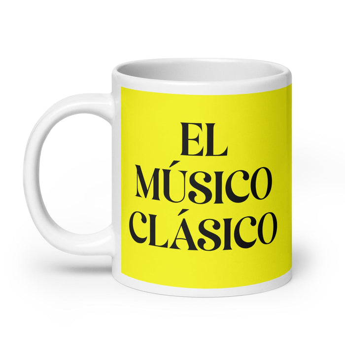 El Músico Clásico The Classical Musician Funny Home Office Work Coffee Mug Mexican Spanish Pride Gift White Glossy Cup Yellow Card Mug Mexicada