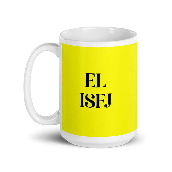 El ISFJ The Defender MBTI Personality Funny Home Office Work Coffee Mug Mexican Spanish Pride Gift White Glossy Cup Yellow Card Mug Mexicada