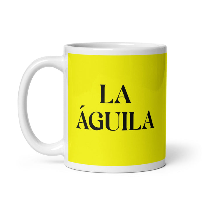 La Águila The Eagle Funny Home Office Work Coffee Mug Mexican Spanish Pride Gift White Glossy Cup Yellow Card Mug Mexicada