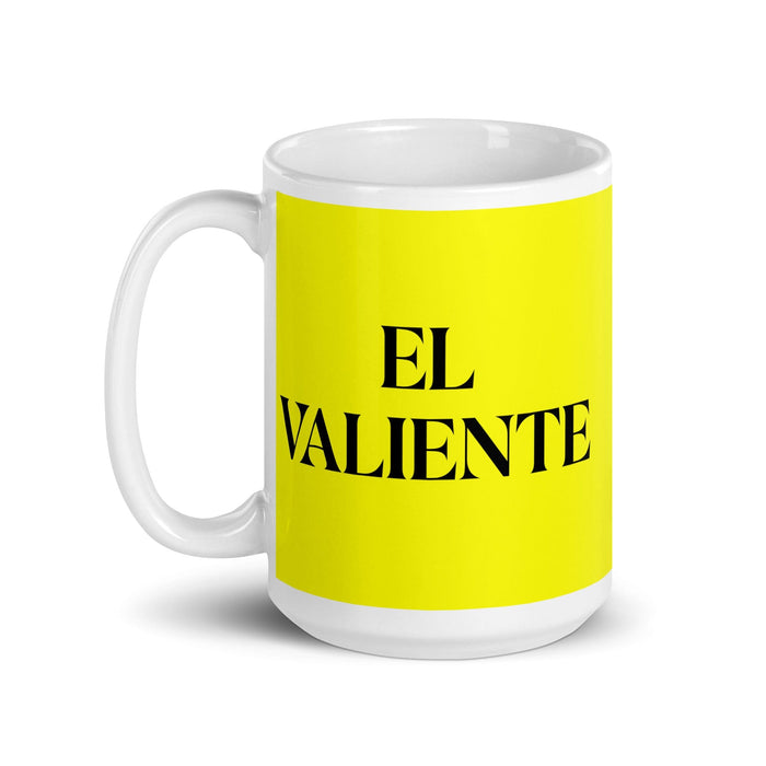 El Valiente The Brave One Funny Home Office Work Coffee Mug Mexican Spanish Pride Gift White Glossy Cup Yellow Card Mug Mexicada