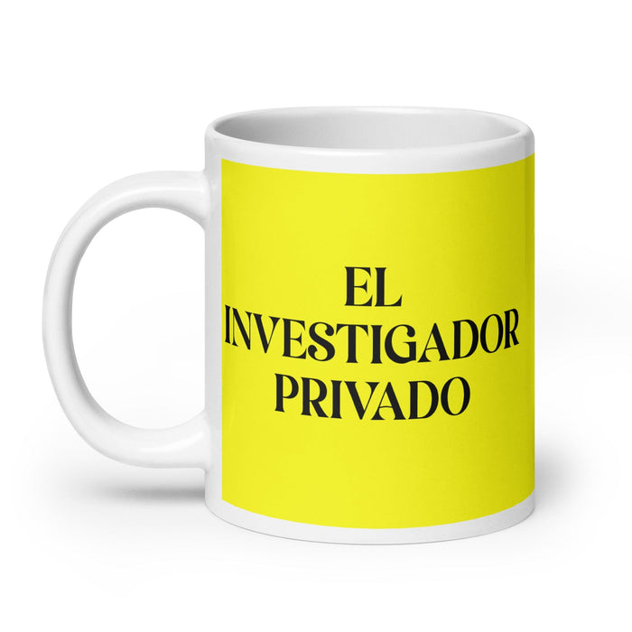 El Investigador Privado The Private Investigator Funny Home Office Work Coffee Mug Mexican Spanish Pride Gift White Glossy Cup Yellow Card Mug Mexicada