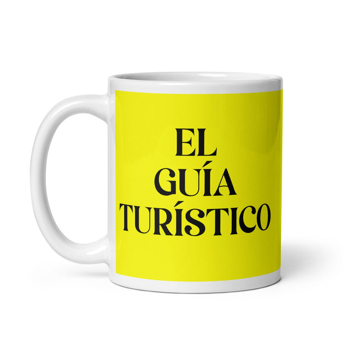 El Guía Turístico The Tour Guide Funny Home Office Work Coffee Mug Mexican Spanish Pride Gift White Glossy Cup Yellow Card Mug Mexicada