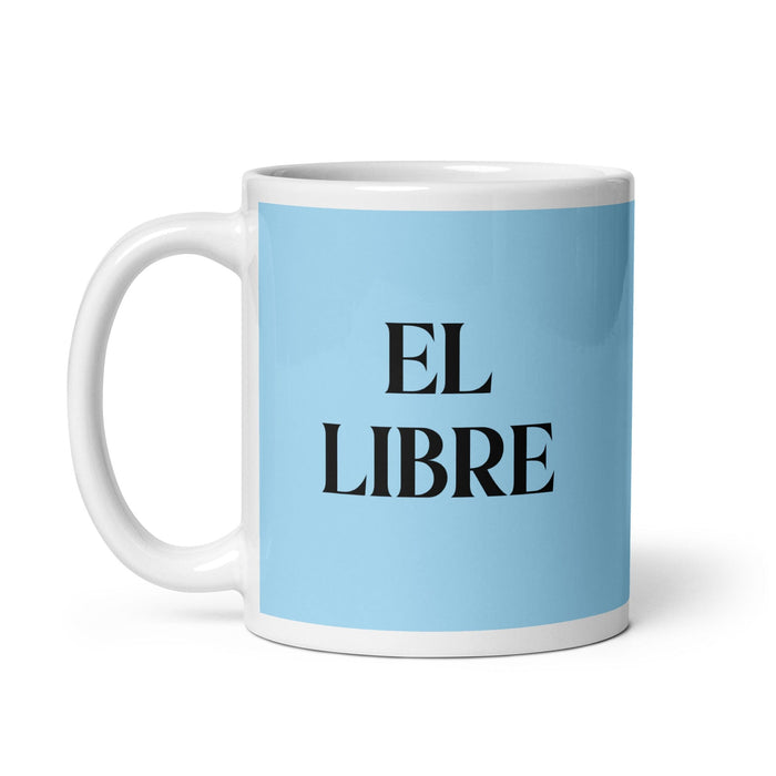 El Libre The Free One Funny Home Office Work Coffee Mug Mexican Spanish Pride Gift White Glossy Cup Sky Blue Card Mug Mexicada