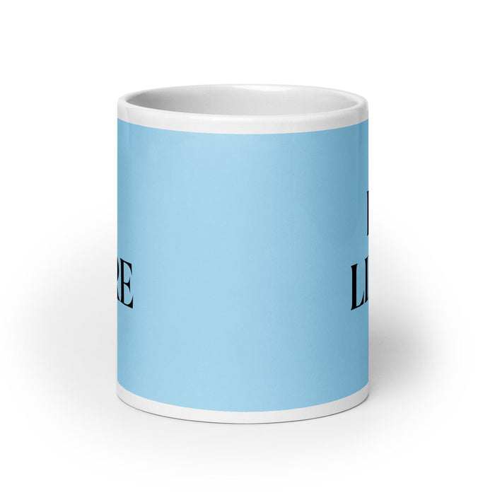 El Libre The Free One Funny Home Office Work Coffee Mug Mexican Spanish Pride Gift White Glossy Cup Sky Blue Card Mug Mexicada