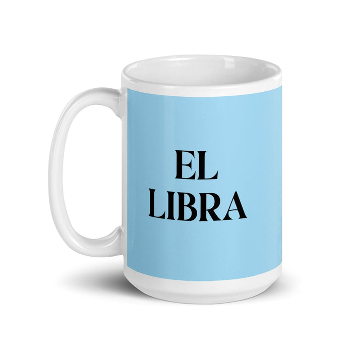 El Libra The Libra Funny Home Office Work Coffee Mug Mexican Spanish Pride Gift White Glossy Cup Sky Blue Card Mug Mexicada