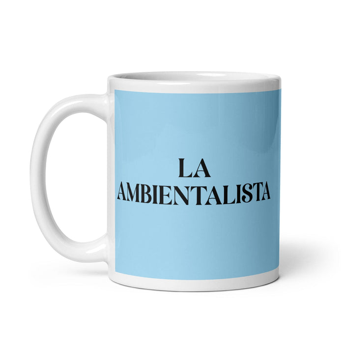 La Ambientalista The Environmentalist Funny Home Office Work Coffee Mug Mexican Spanish Pride Gift White Glossy Cup Sky Blue Card Mug Mexicada