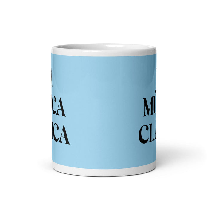 La Música Clásica The Classical Musician Funny Home Office Work Coffee Mug Mexican Spanish Pride Gift White Glossy Cup Sky Blue Card Mug Mexicada