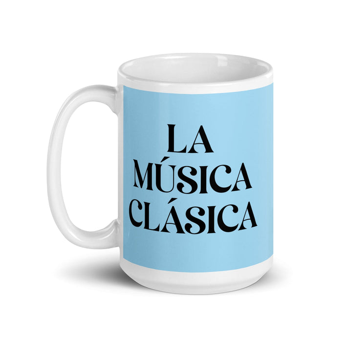 La Música Clásica The Classical Musician Funny Home Office Work Coffee Mug Mexican Spanish Pride Gift White Glossy Cup Sky Blue Card Mug Mexicada