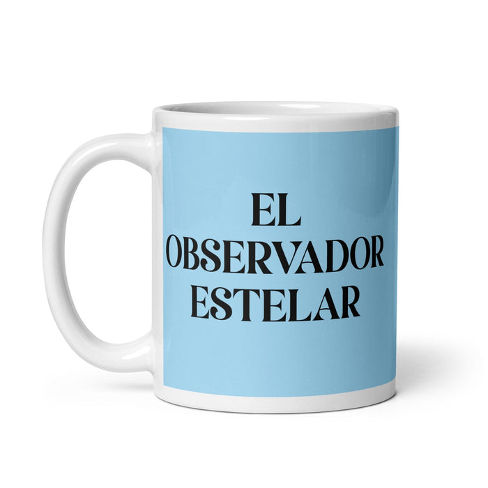 El Observador Estelar The Star Observer Funny Home Office Work Coffee Mug Mexican Spanish Pride Gift White Glossy Cup Sky Blue Card Mug Mexicada