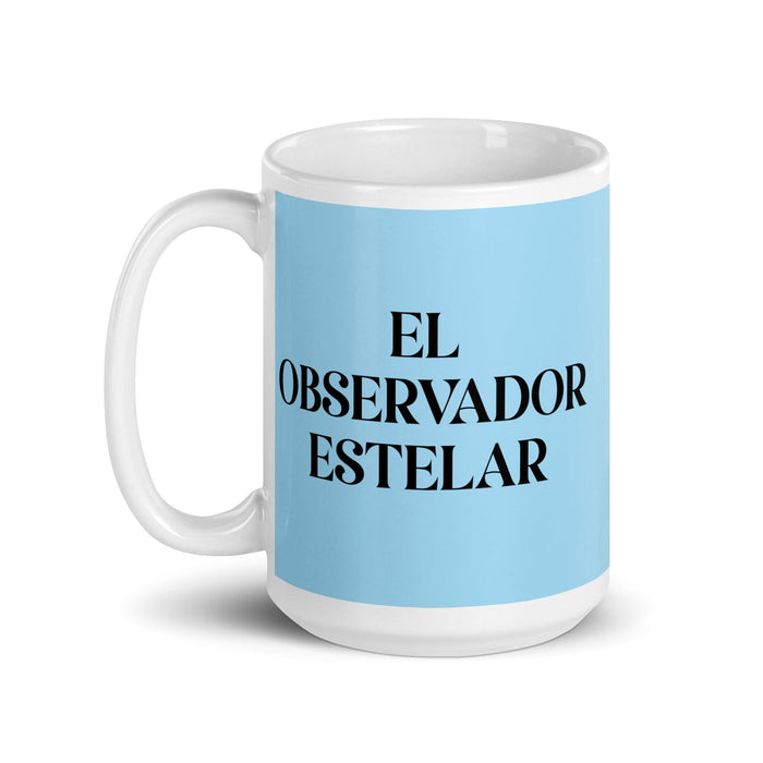 El Observador Estelar The Star Observer Funny Home Office Work Coffee Mug Mexican Spanish Pride Gift White Glossy Cup Sky Blue Card Mug Mexicada