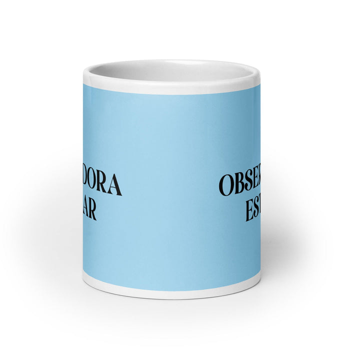 La Observadora Estelar The Star Observer Funny Home Office Work Coffee Mug Mexican Spanish Pride Gift White Glossy Cup Sky Blue Card Mug Mexicada