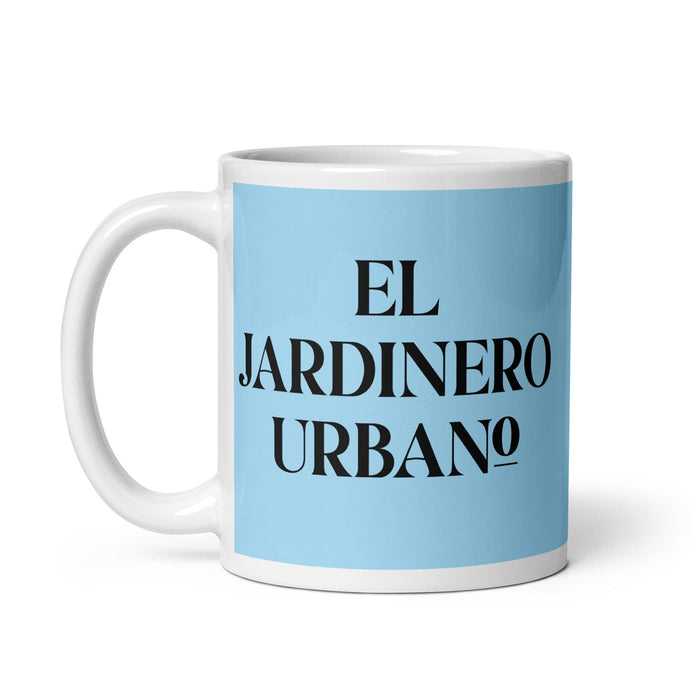 El Jardinero Urbano The Urban Gardener Funny Home Office Work Coffee Mug Mexican Spanish Pride Gift White Glossy Cup Sky Blue Card Mug Mexicada